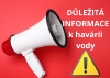 DŮLEŽITÁ INFORMACE k havárii vody
